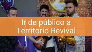 Ir de público a Territorio Revival
