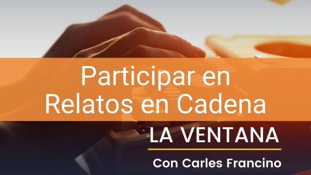 participar relatos en cadena cadena ser