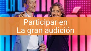 participar la gran audicion canal sur CASTING